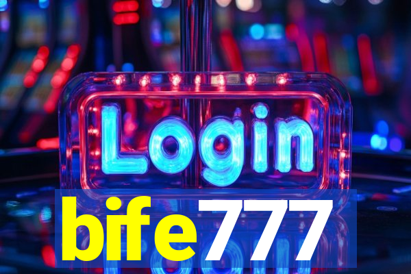 bife777