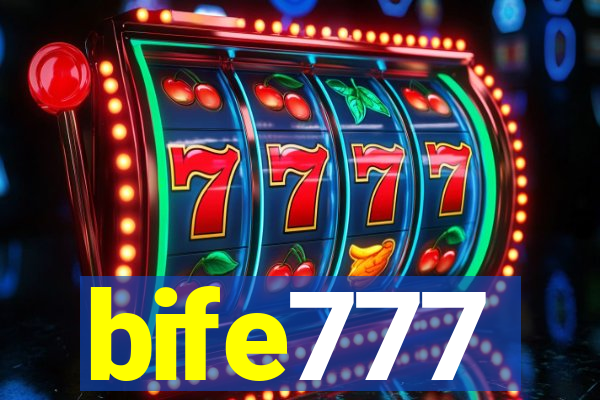 bife777