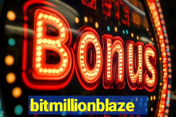 bitmillionblaze