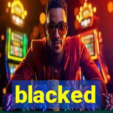 blacked