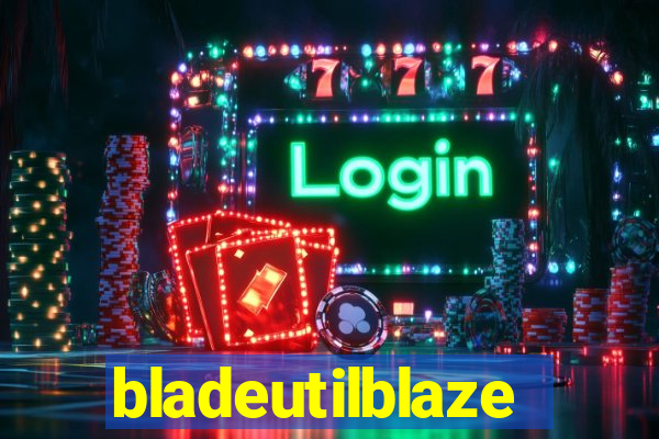 bladeutilblaze