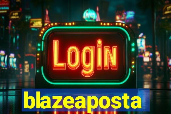 blazeaposta