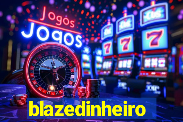 blazedinheiro