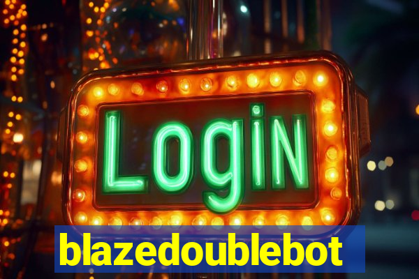 blazedoublebot