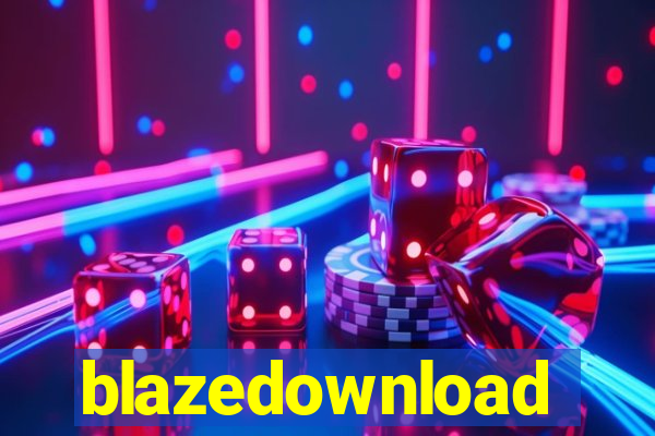 blazedownload