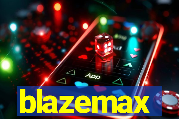 blazemax