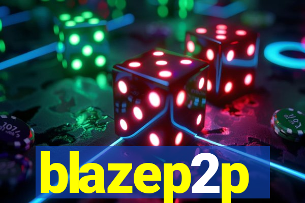 blazep2p