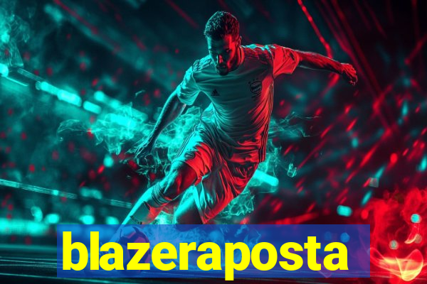 blazeraposta