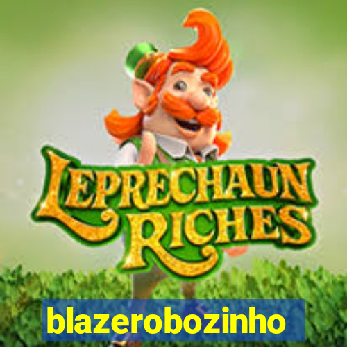 blazerobozinho