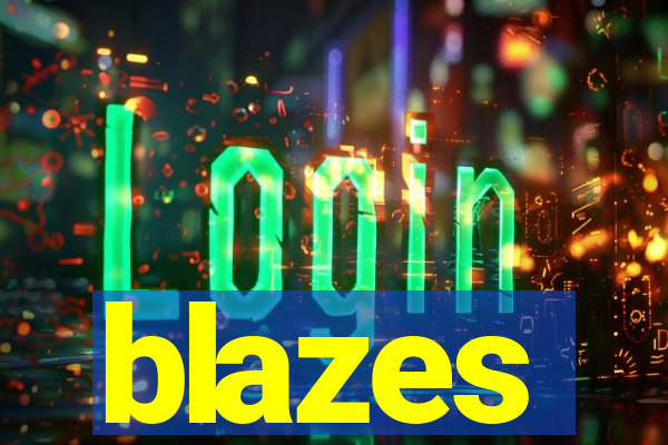 blazes