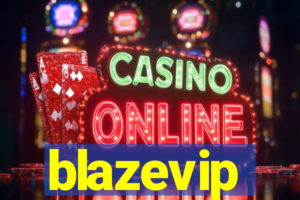 blazevip