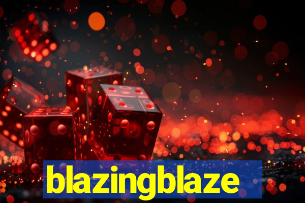 blazingblaze