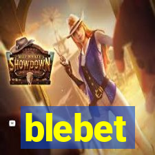 blebet