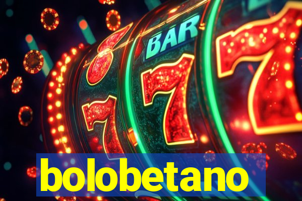 bolobetano