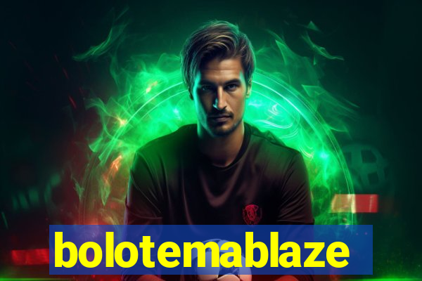 bolotemablaze