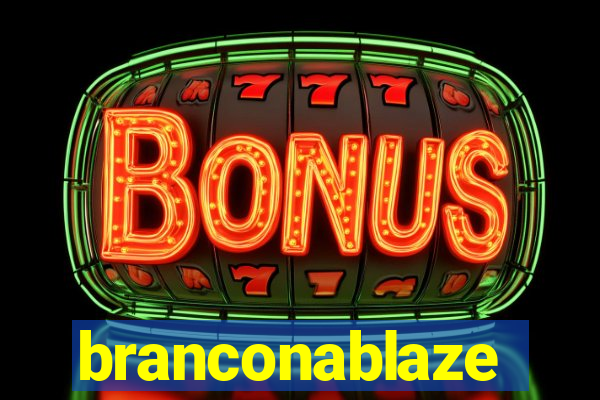 branconablaze