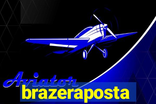 brazeraposta