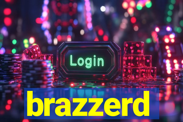brazzerd