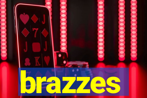 brazzes