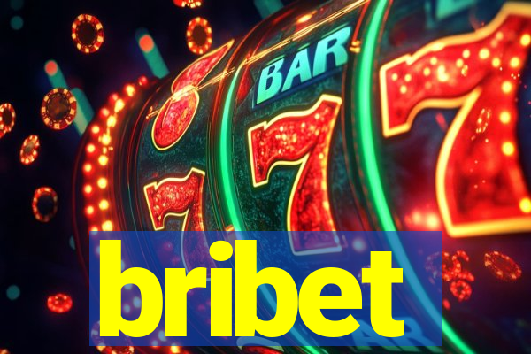 bribet