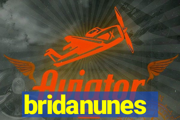 bridanunes