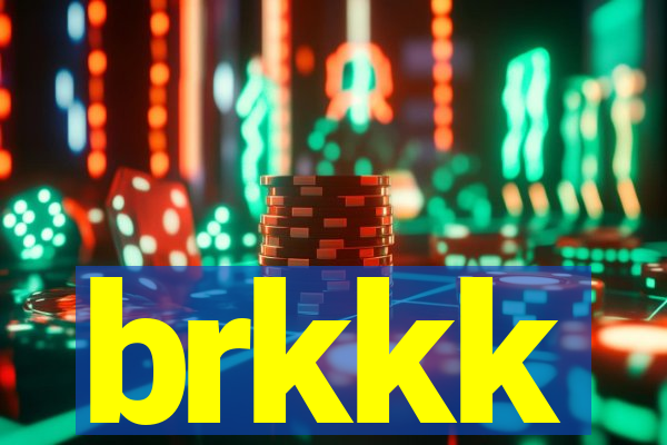 brkkk