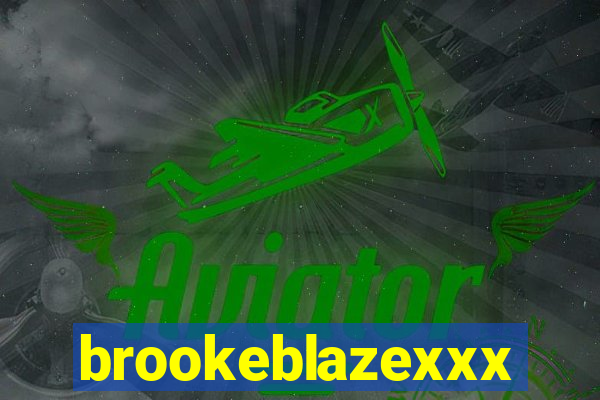 brookeblazexxx