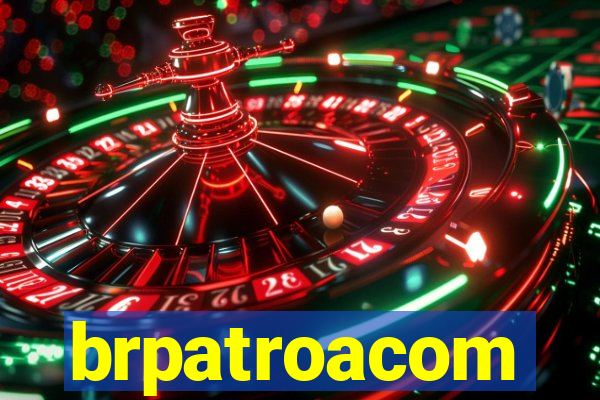 brpatroacom