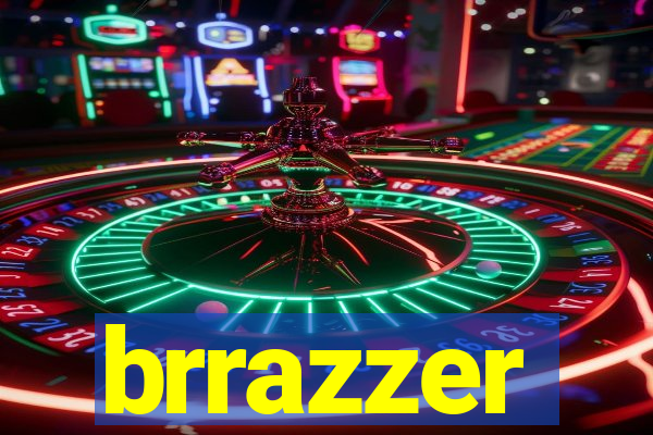 brrazzer