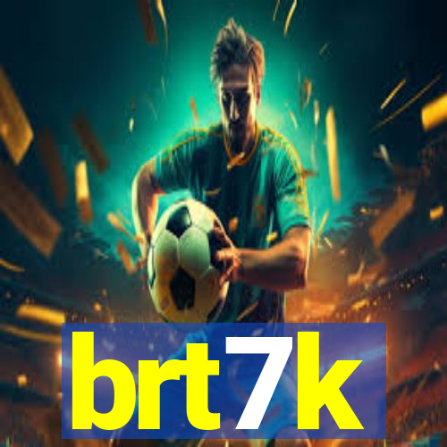 brt7k