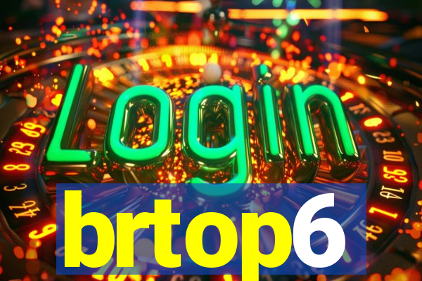 brtop6