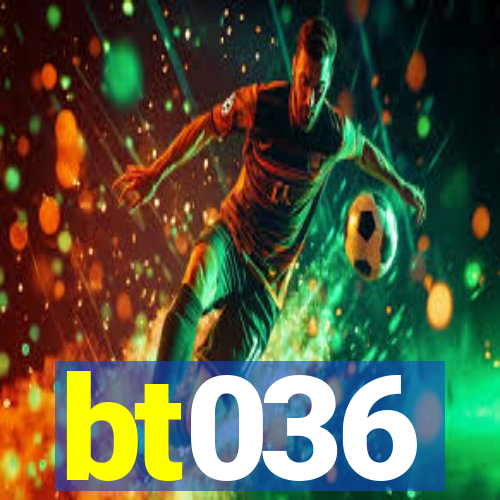 bt036