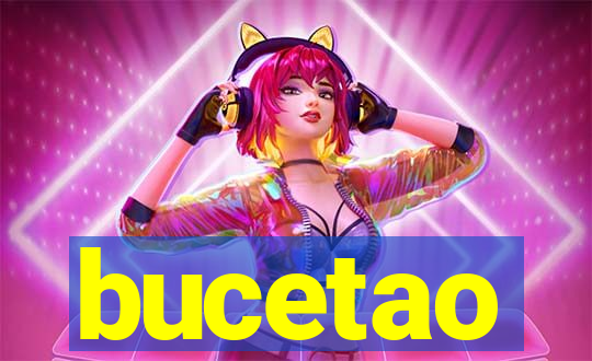 bucetao