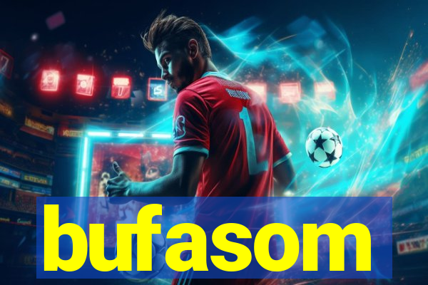 bufasom