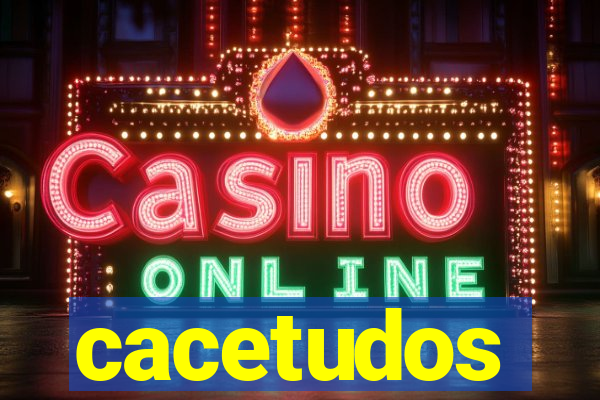 cacetudos