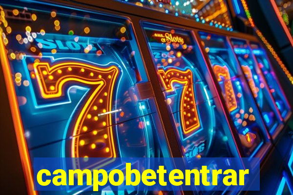 campobetentrar