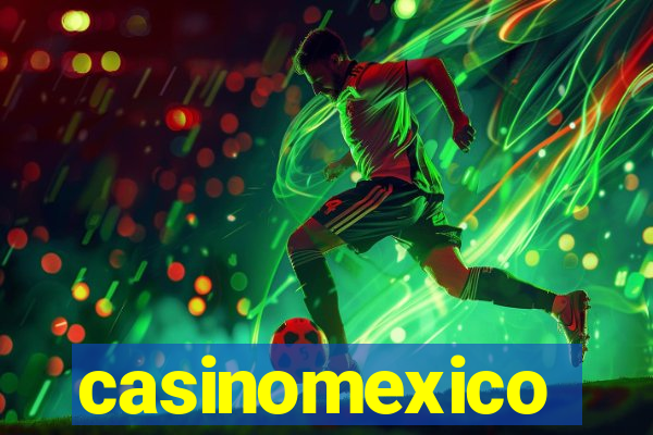 casinomexico