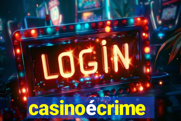 casinoécrime