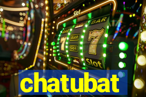 chatubat