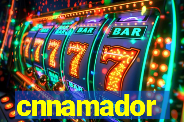 cnnamador
