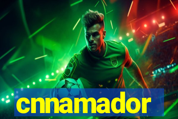 cnnamador