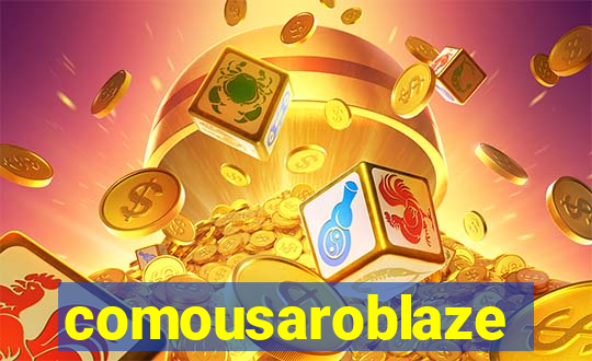 comousaroblaze