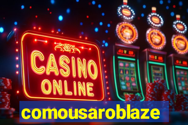 comousaroblaze