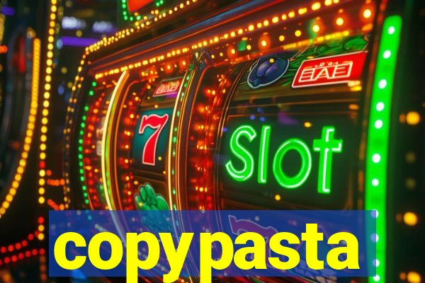 copypasta