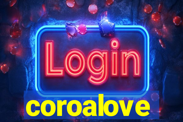 coroalove