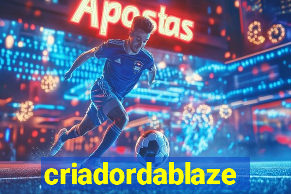 criadordablaze
