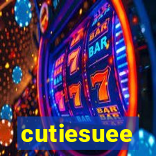cutiesuee