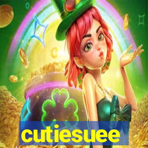 cutiesuee