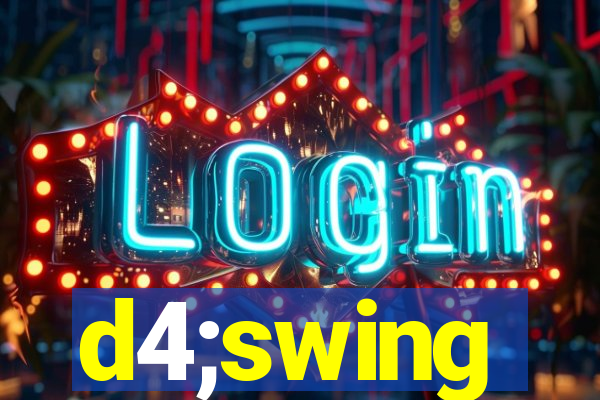 d4;swing