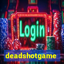 deadshotgame